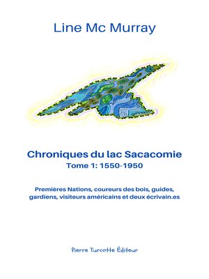 cover image of Chroniques du lac Sacacomie. Tome 1
